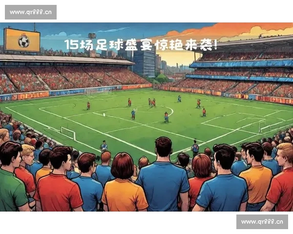 足球赛事官方版全新升级权威数据实时更新精彩赛程一站掌握尽在这里 足球赛事官方版全新升级权威数据实时更新精彩赛程一站掌握尽在这里